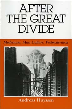 Andreas Huyssen- After the great divide