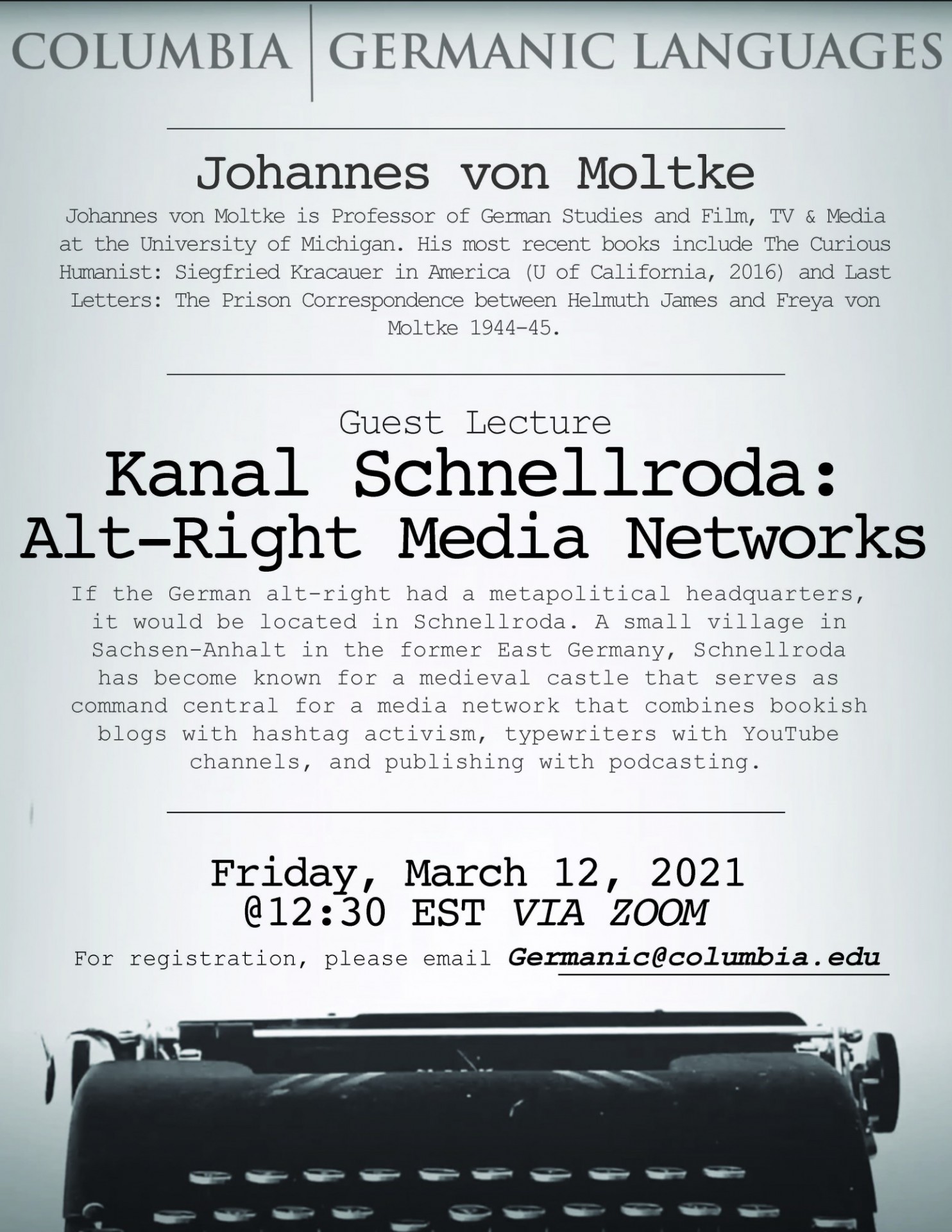 Guest Lecture: Johannes von Moltke, "Kanal Schnellroda: Alt-Right Media Networks"

For registration, please email germanic@columbia.edu.  Paper will be pre-circulated as a pdf-file to registered participants one week in advance.