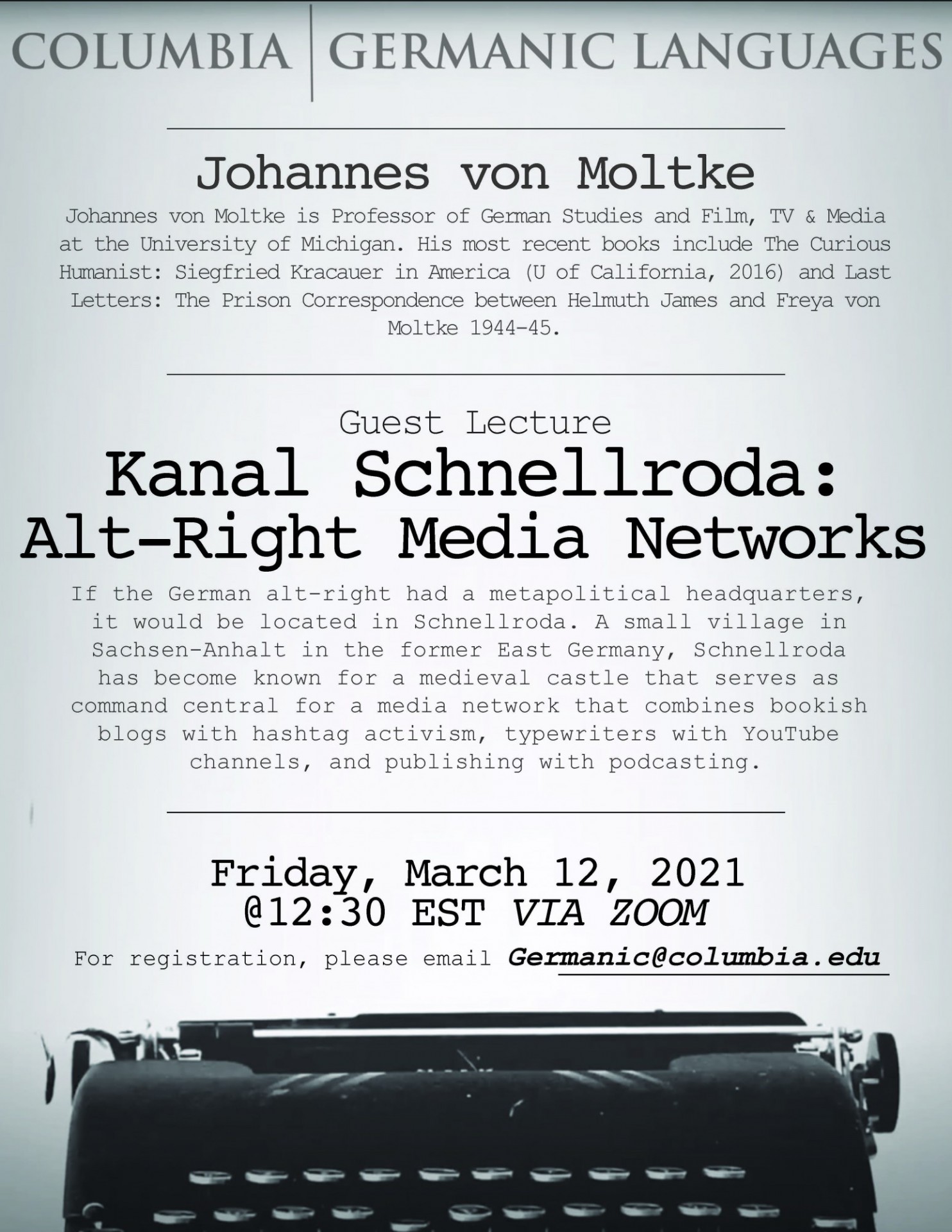 Guest Lecture: Johannes von Moltke, "Kanal Schnellroda: Alt-Right Media Networks"

For registration, please email germanic@columbia.edu.  Paper will be pre-circulated as a pdf-file to registered participants one week in advance.