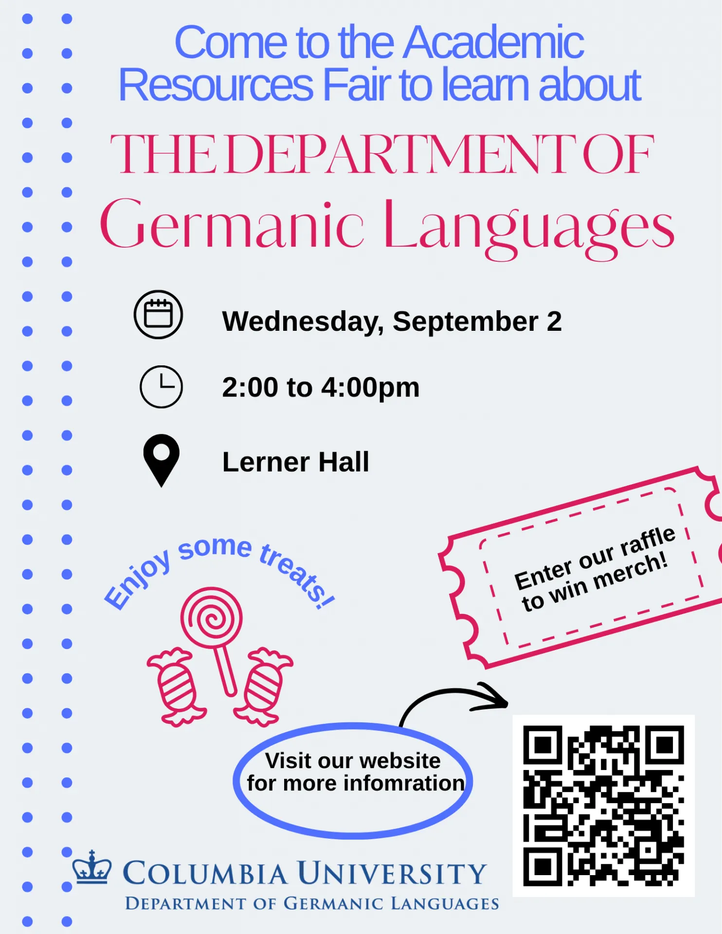 Stop by our tables at the Academic Resources Fair on Wednesday, September 2 from 2-4 PM at Lerner Hall to learn more about the great programs Germanic Languages has to offer!
We will be waiting for you with some treats and the chance to win great merch!🥨🍭