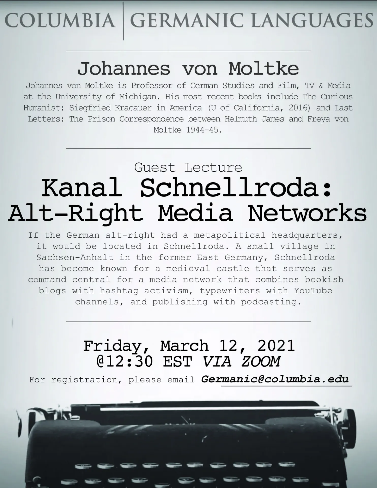 Guest Lecture: Johannes von Moltke, "Kanal Schnellroda: Alt-Right Media Networks"

For registration, please email germanic@columbia.edu.  Paper will be pre-circulated as a pdf-file to registered participants one week in advance.